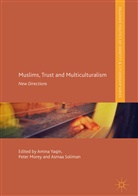 Pete Morey, Peter Morey, Asmaa Soliman, Amina Yaqin - Muslims, Trust and Multiculturalism