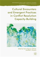 Tamra Pearson d'Estrée, J Parsons, J Parsons, Ruth Parsons, Ruth J. Parsons, Tamr Pearson d'Estrée... - Cultural Encounters and Emergent Practices in Conflict Resolution Capacity-Building