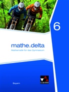 Diete Bergmann, Dieter Bergmann, Ann Brendel, Anne Brendel, Franz Eisentraut, Franz u Eisentraut... - mathe.delta, Ausgabe Bayern: mathe.delta Bayern 6