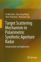 Si-We Chen, Si-Wei Chen, Motoyuki Sato, Xue-Son Wang, Xue-Song Wang, Shun-Ping Xiao... - Target Scattering Mechanism in Polarimetric Synthetic Aperture Radar