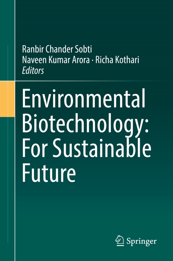 Naveen Kumar Arora, Richa Kothari, Navee Kumar Arora, Naveen Kumar Arora, Ranbir Chander Sobti - Environmental Biotechnology: For Sustainable Future
