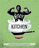 Stefanie Arndt, Body Kitchen, Flying Uw, Flying Uwe, Katrin Koelle, Rafael McStan... - Body Kitchen - Grundlagen für die Fitnessküche. Bd.1