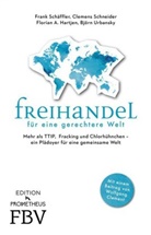 Floria Hartjen, Florian Hartjen, Fran Schäffler, Frank Schäffler, C Schneider, Cleme Schneider... - Freihandel für eine gerechtere Welt