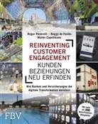 Capellmann, Walt Capellmann, Walter Capellmann, Reggy d Feniks, Reggy de Feniks, Roge Peverelli... - Reinventing Customer Engagement - Kundenbeziehungen neu erfinden