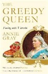 Annie Gray, Gray Annie - The Greedy Queen