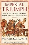 Michael Kulikowski, Professor Michael Kulikowski - Imperial Triumph