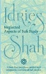 Idries Shah - Neglected Aspects of Sufi Study