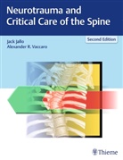 Jac Jallo, Jack Jallo, Jack I. Jallo, R Vaccaro, R Vaccaro, Alexander R Vaccaro... - Neurotrauma and Critical Care of the Spine