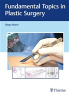 Dieg Marre, Diego Marre - Fundamental Topics in Plastic Surgery