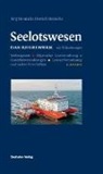 Jorg Heinrich, Dietrich Steinicke - Das Regelwerk zum Seelotswesen