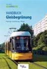 Christel Kappis, Karsten Reichenbacher, Hendrikje Schreiter, Grüngleisnetzwerk - Handbuch Gleisbegrünung