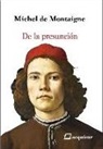 Michel De Montaigne - De la presunción