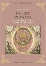 Julio Velez-Sainz - El rey planeta : suerte de una divisa en el entramado encomiástico en torno a Felipe IV