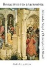 Alexander Nagel, Christopher Wood - Renacimiento anacronista