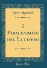 Mario Rapisardi - I Paralipomeni del Lucifero (Classic Reprint)