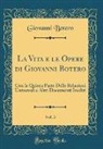 Giovanni Botero - La Vita e le Opere di Giovanni Botero, Vol. 3