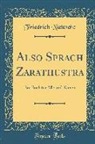 Friedrich Nietzsche, Friedrich Wilhelm Nietzsche - Also Sprach Zarathustra