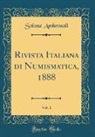 Solone Ambrosoli - Rivista Italiana di Numismatica, 1888, Vol. 1 (Classic Reprint)