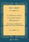 Henri Michel - La Sonate pour Clavier Avant Beethoven