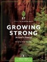 Bill Hull, Navigators, The Navigators, The Navigators - Growing Strong in God's Family: Rooted and Built Up in Him