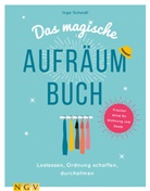 Inga Scheidt, Iris Warkus - Das magische Aufräumbuch