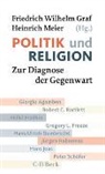Giorgio Agamben u a, Friedrich W. Graf, Friedrich Wilhelm Graf, Heinric Meier, Heinrich Meier - Politik und Religion
