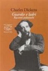 Charles Dickens, F. Bagatti - Guardie e ladri. Racconti polizieschi