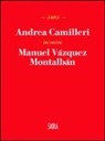 Andrea Camilleri - Andrea Camilleri incontra Manuel Vázquez Montalbán