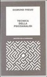 Sigmund Freud, E. Luserna, Ezio Luserna, C. L. Musatti, Cesare L. Musatti - Tecnica della psicoanalisi