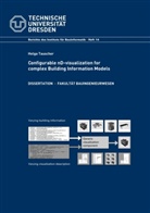 Helga Tauscher, Raima J Scherer, Raimar J Scherer, Raimar J. Scherer, Raimar J. Scherer - Configurable nD-visualization for complex Building Information Models