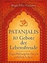 Birgit Feliz Carrasco - Patanjalis 10 Gebote der Lebensfreude