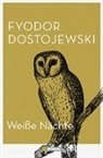 Fjodor Dostjewski, Fjodor Dostojewski, Fjodor M Dostojewskij, Fjodor M. Dostojewskij - Weiße Nächte