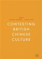 Ashle Thorpe, Ashley Thorpe, Yeh, Yeh, Diana Yeh - Contesting British Chinese Culture