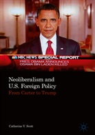 Catherine V Scott, Catherine V. Scott - Neoliberalism and U.S. Foreign Policy