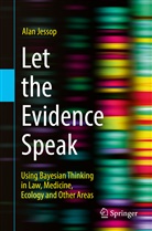 Alan Jessop - Let the Evidence Speak