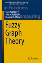 Davender S Malik, Davender S. Malik, Suni Mathew, Sunil Mathew, John Mordeson, John N Mordeson... - Fuzzy Graph Theory