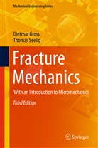Dietmar Gross, Thomas Seelig - Fracture Mechanics
