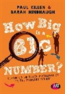 Sarah Hindhaugh, Paul Killen, Paul Hindhaugh Killen, Paul Killen - How Big Is a Big Number?