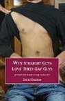 David Dalton - Why Straight Guys Love Their Gay Guys