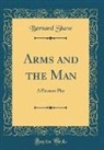Bernard Shaw - Arms and the Man