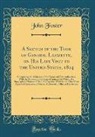John Foster - A Sketch of the Tour of General Lafayette, on His Late Visit to the United States, 1824