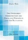 Otto Körner - Die Otitischen Erkrankungen des Hirns, der Hirnhäute und der Blutleiter (Classic Reprint)