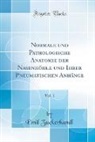 Emil Zuckerkandl - Normale und Pathologische Anatomie der Nasenhöhle und Ihrer Pneumatischen Anhänge, Vol. 1 (Classic Reprint)