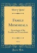 Henry Bond - Family Memorials, Vol. 2 - Genealogies of the Families and Descendants (Classic Reprint)