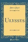 James Joyce - Ulysses (Classic Reprint)