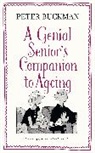 Peter Buckman, Buckman Peter - Genial Senior''s Companion to Ageing