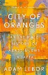 Adam LeBor - City of Oranges