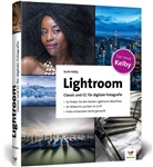 Scott Kelby - Lightroom Classic und CC für digitale Fotografie