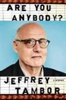 Jeffrey Tambor - Are You Anybody?