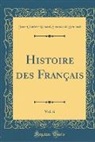 Jean-Charles-Léonard Simonde Sismondi - Histoire des Français, Vol. 6 (Classic Reprint)